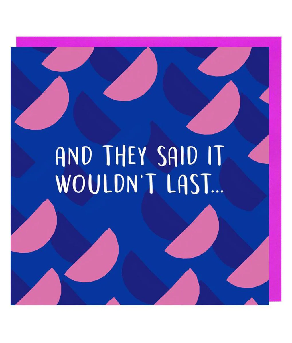 Paper Plane And They Said It Wouldn't Last Anniversary Card